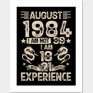 August 1984 I'm Not 39 I'm 18 21 years Of Experience Posters and Art